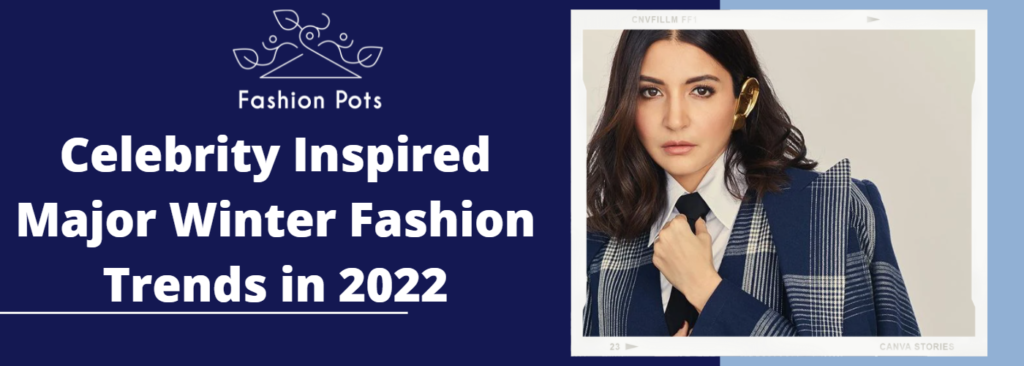 Fashion Trends in 2022: From Janhvi to Deepika Celebrities Giving us Major Winter Fashion Inspiration.